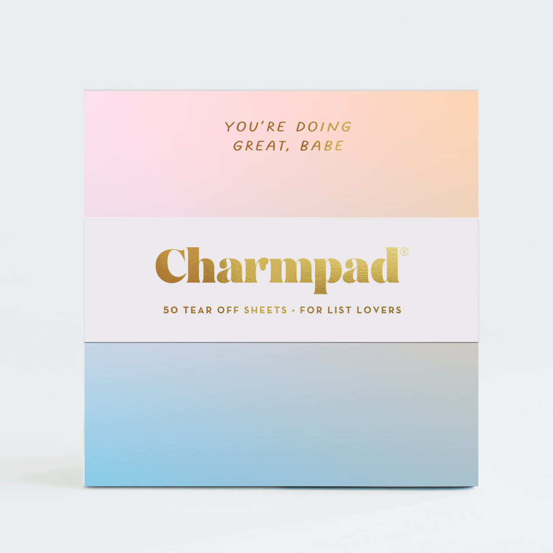 You're Doing Great Babe Charmpad®